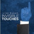 Invisible Touches by Lior Manor (New)