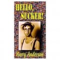 Hello Sucker by Harry Anderson