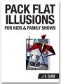 Pack Flat Illusions for Kids and Family Shows by J C Sum