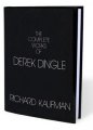 The Complete Works of Derek Dingle by Richard Kaufman