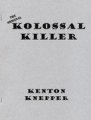 Kolossal Killer by Kenton Knepper