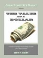 The Value of a Dollar by Scott F.Guinn
