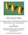 The Cups & Balls by Senor Mardo