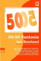 50 50 Fantasia by Ian Rowland