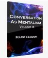 Conversation As Mentalism Vol 3 by Mark Elsdon