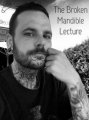 The Broken Mandible Lecture by Jerome Finley