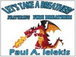 Let’s Take A Breather by Paul A. Lelekis