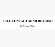 Full Contact Mind Reading by Jerome Finley