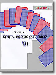 Semi-Automatic Card Tricks Vol 3 By Steve Beam