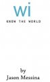Wi Predict The World by Jason Messina