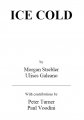 Ice Cold by Morgan Strebler