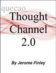 Thought Channel 2.0 by Jerome Finley