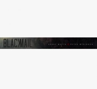 Blackmail by Bobby Motta
