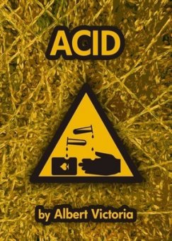 ACID by Albert Victoria