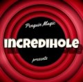Incredihole by Brandon David & Chris Turchi