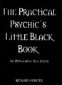 The Practical Psychic’s Little Black Book by Richard Webster