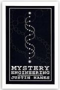 Mystery Engineering by Justin Hanes
