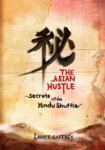 The Asian Hustle (Secrets of the Hindu Shuffle) by Lance Caffrey