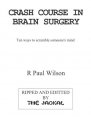 Crash course In Brain Surgery by Paul Wilson