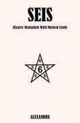 SEIS Bizarre Mentalism with Marked Cards By Mystic Alexandre