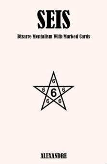 SEIS Bizarre Mentalism with Marked Cards By Mystic Alexandre