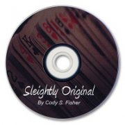 Sleightly Original by Cody Fisher