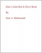 Dale’s Little Red and Silver Book by Dale A. Hildebrandt
