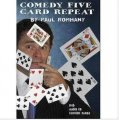 Comedy Five Card Repeat by Paul Romhany