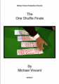 The One Shuffle Finale by Michael Vincent