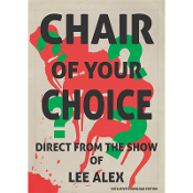 Chair Of Your Choice by Lee Alex